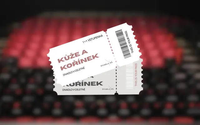 Vstupenky pro 2 osoby na premiéru představení Kůže a Kořínek
