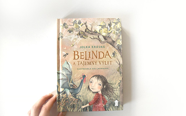 Kniha Jolky Krásné Belinda a tajemný výlet s podpisem a věnováním ilustrátorky