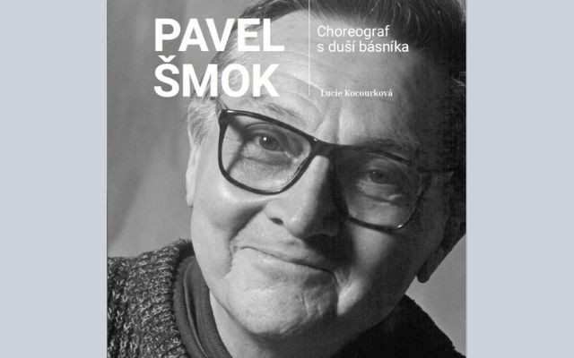 Kniha Pavel Šmok – Choreograf s duší básníka