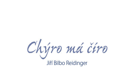 Dětská pohádka od klauna Bilba Reidingera „Chýro má číro“ s podpisem