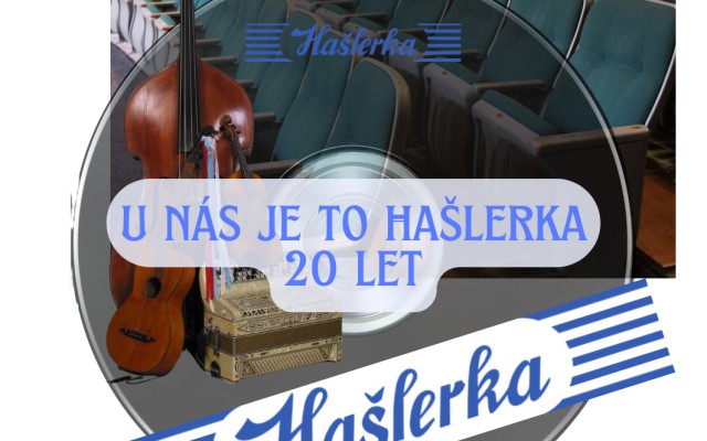 Album Hašlerky:     U NÁS JE TO HAŠLERKA. 20 LET.  a VSTUPENKA DO DIVADLA.