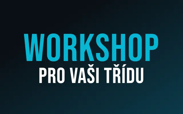 Workshop pro vaši třídu v roce 2027