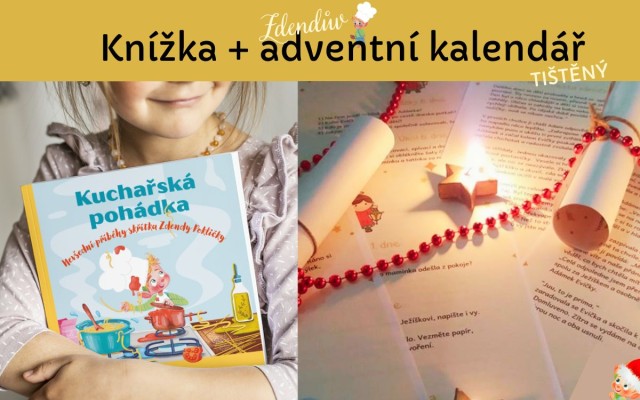 Vymazlené Vánoce za dveřmi 📚💌🎄❤️ – knížka Kuchařská pohádka s adventním kalendářem z limitované profesionálně vytištěné edice a s osobním dopisem od skřítka Zdendy