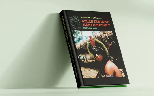 Kniha, obrazová publikace Atlas indiánů Jižní Ameriky, život, sex, smrt