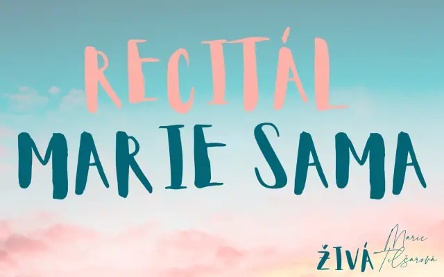 Recitál "MARIE SAMA"
