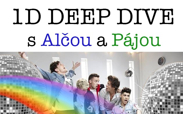 One Direction deep dive s Alčou a Pájou