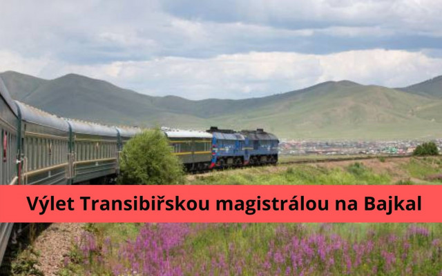 Výlet Transsibiřskou magistrálou