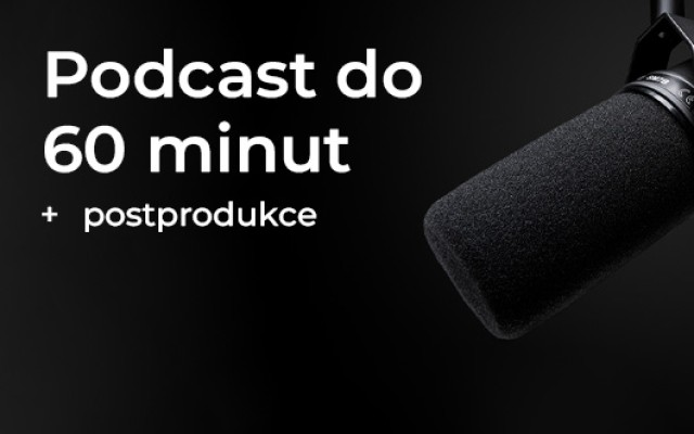 Pro tvůrce/firmy: podcast vč. postprodukce