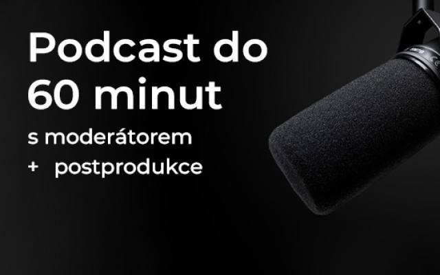 Pro tvůrce/firmy: podcast s moderátorem vč. postprodukce