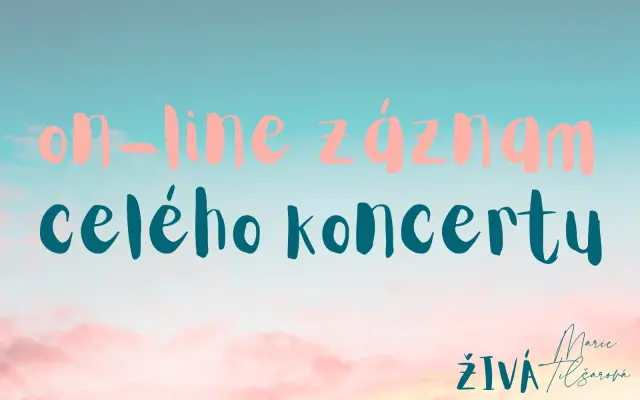 ON-LINE ZÁZNAM celého koncertu