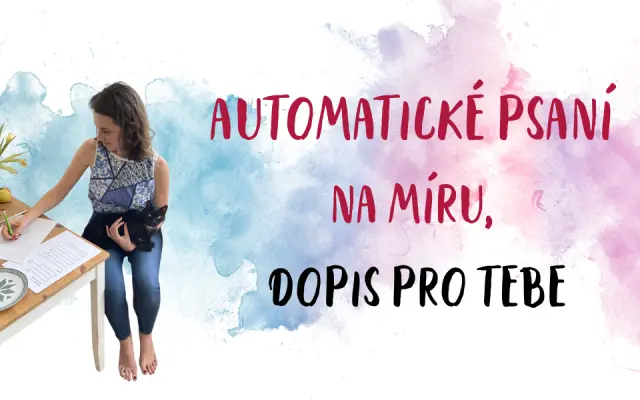 AUTOMATICKÉ PSANÍ NA MÍRU, dopis pro Tebe