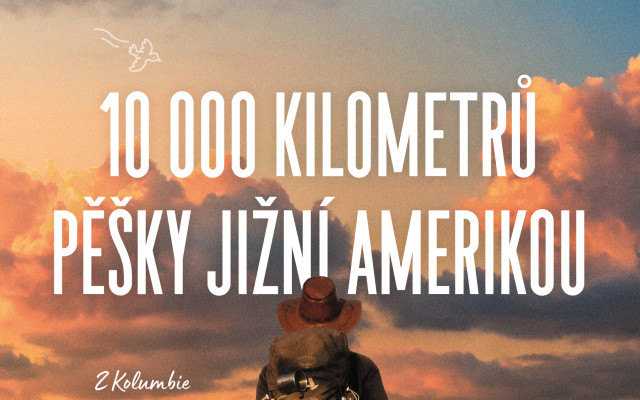 Kniha "10 000 kilometrů pěšky Jižní Amerikou" s věnováním