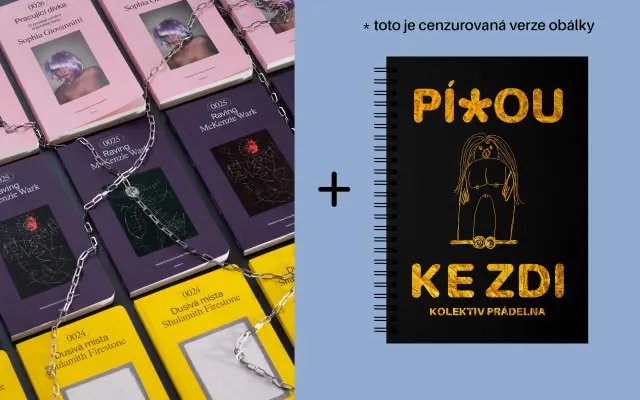 Čtyři knihy: Pí*ou ke zdi + „Unhinged balíček“ z nakladatelství tranzit s dodáním na adresu