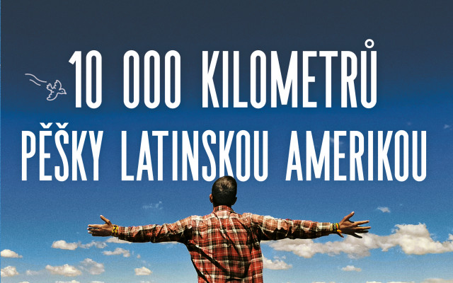 Kniha "10 000 kilometrů pěšky Latinskou Amerikou" s věnováním