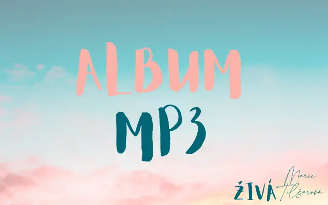 "ŽIVÁ MARIE" v MP3