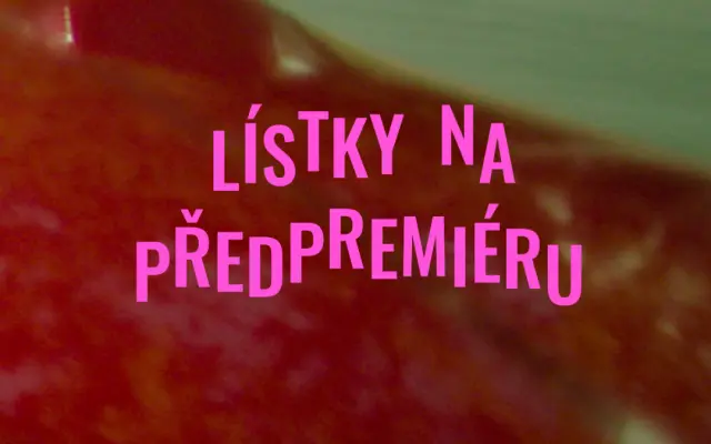 Lístky na předpremiéru + welcome drink