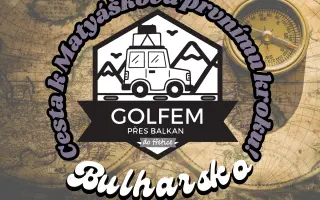 Golfem přes Balkán - Cesta k Matyáškovu prvnímu kroku!